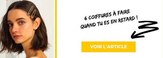 Comment se coiffer lorsque l’on est en retard