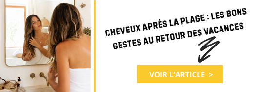 Cheveux après la plage : les bons gestes au retour des vacances