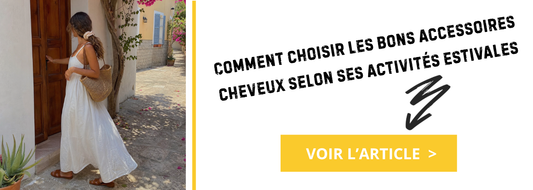 Comment choisir les bons accessoires cheveux selon ses activités estivales
