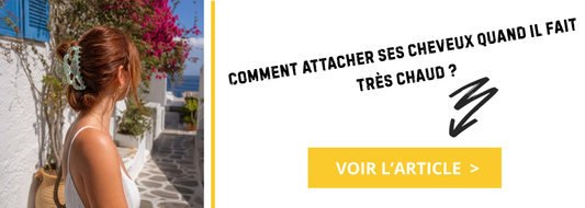 Comment attacher ses cheveux quand il fait très chaud ?