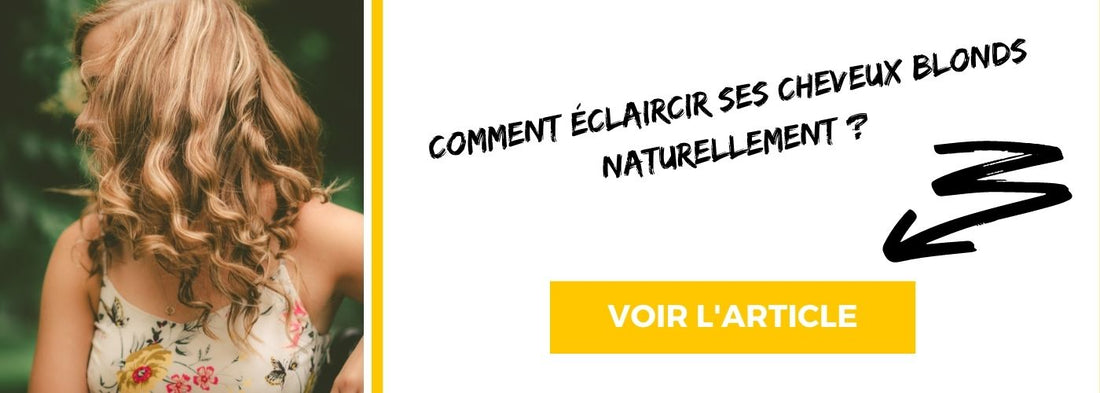 comment éclaircir ses cheveux blonds naturellement