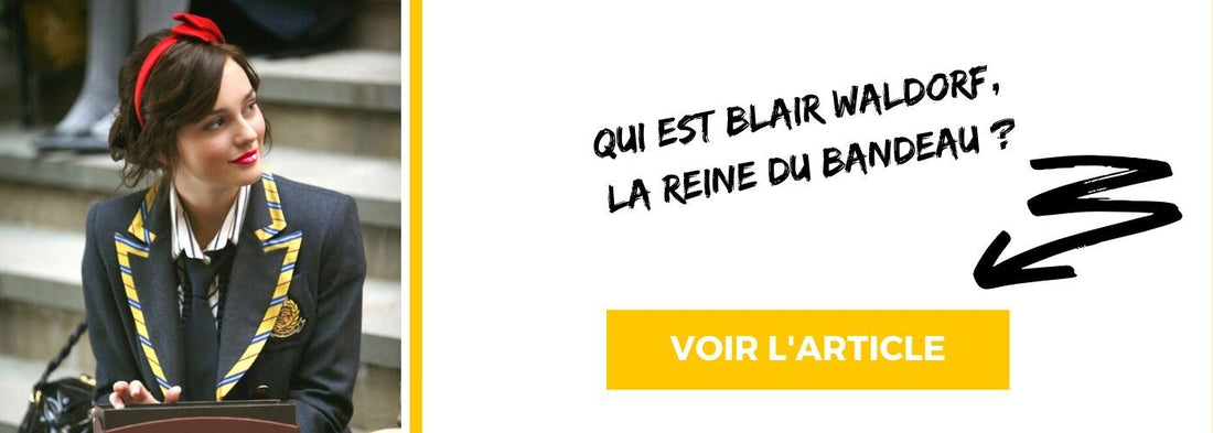 L’histoire de Blair Waldorf, la reine des bandeaux